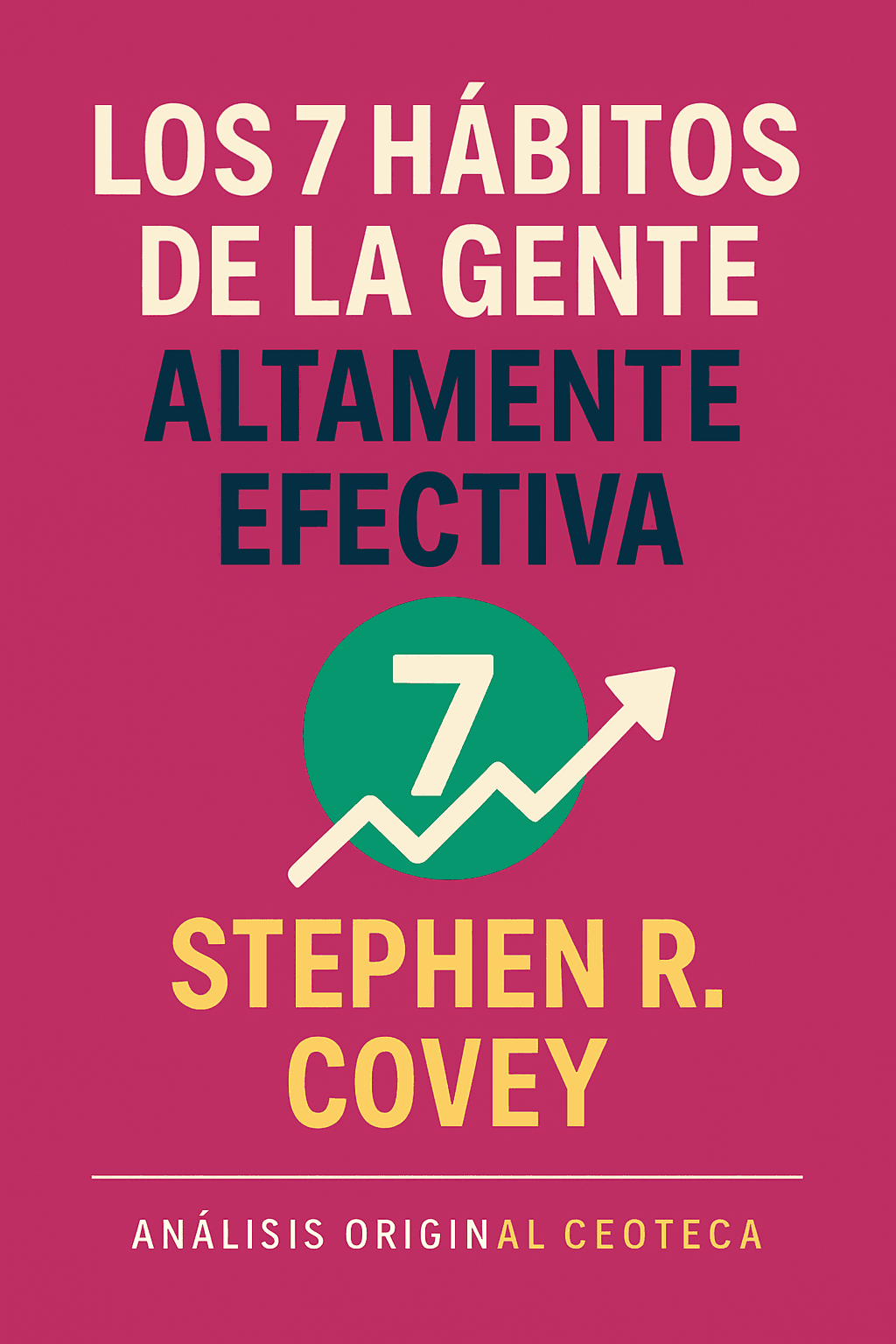 Portada editorial de Los 7 hábitos de la gente altamente efectiva