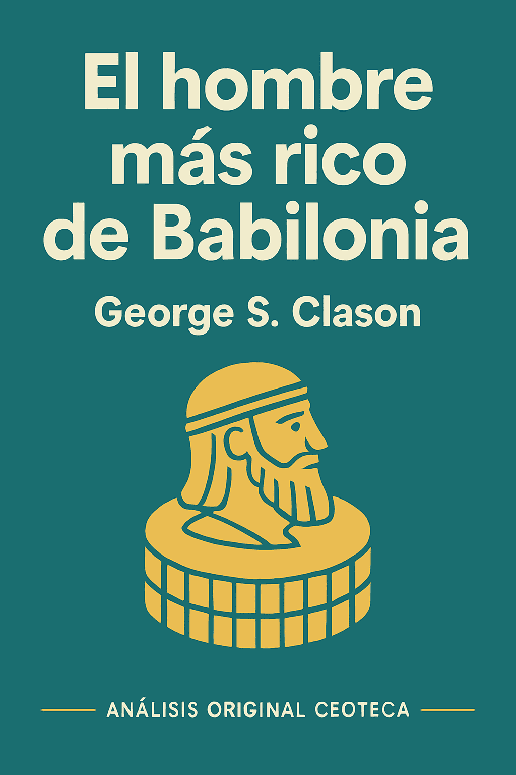 Portada editorial de El Hombre Más Rico de Babilonia